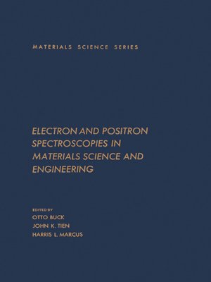 cover image of Electron and Positron Spectroscopies in Materials Science and Engineering